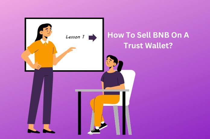 How To Sell BNB On A Trust Wallet?